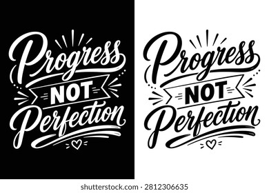 This inspiring Progress Not Perfection hand-lettered typography design features elegant brush script, bold emphasis, decorative swashes, and a clean black-and-white vector style. Designed with a premium handwritten aesthetic, it is perfect for motivational posters, t-shirts, mugs, stickers, journals, planners, office decor, social media graphics, wall art, and print-on-demand products. The uplifting message encourages continuous improvement, personal growth, and a positive mindset, making it an excellent choice for entrepreneurs, students, professionals, fitness enthusiasts, and anyone striving for success.

#ProgressNotPerfection #MotivationalQuote #Typography #HandLettering #Calligraphy #BrushScript #Inspirational #ModernTypography #VectorDesign #LetteringArt #BlackAndWhite #MinimalDesign #Printable #TShirtDesign #PosterDesign #StickerDesign #WallArt #GraphicDesign #GrowthMindset #PersonalDevelopment