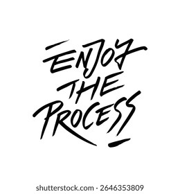 This inspiring typography reminds us to enjoy every step of our journey, embracing moments with positivity