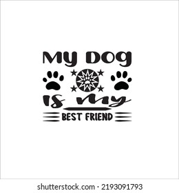 This is an instant download cutting file compatible with many different cutting software
Possible uses: T-shirts, posters, greeting cards, banners, mugs, totes- my dog is my best friend-