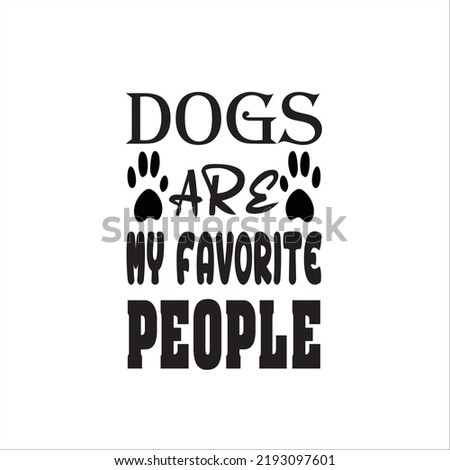 This is an instant download cutting file compatible with many different cutting software
Possible uses: T-shirts, posters, greeting cards, banners, mugs, totes- dogs are my favorite people.