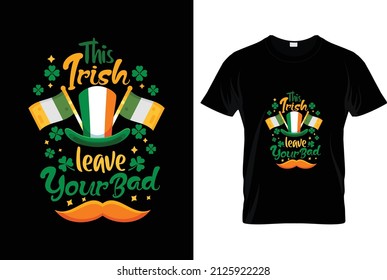 This irish leave your bad funny St Patrick's Day checklist lettering design for posters, flyers, t-shirts, cards, invitations, stickers, banners, gifts.
