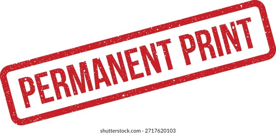 This isolated distressed rubber stamp features "Permanent Print" text. Suitable for publishing, archival purposes, or media production contexts.