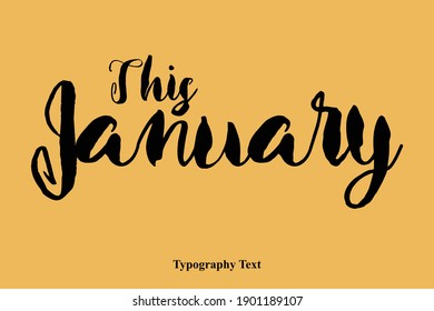 This January Bold Calligraphy Black  Text On Yellow Background