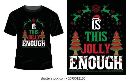 Is This Jolly Enough - Christmas T-shirt Design, Vintages T-shirt, Vector, Christmas Tree, Happy Christmas Day Gift