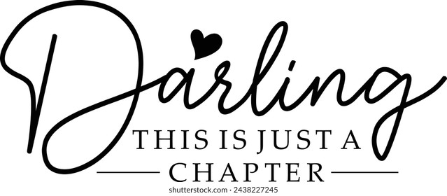 This Is Just a Chapter Not the Whole Story , Positive, T Shirt quote, Chapter, Mom life Strong women, Reading