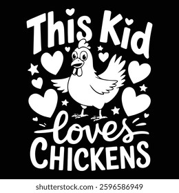 THIS KID LOVES CHICKEN graphic design for Chicken lovers