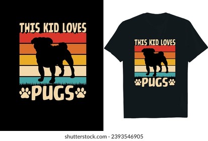 This kid loves pug t-shirt design. pug dog t-shirt.