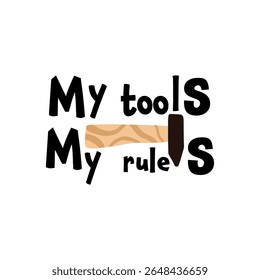 This kids t-shirt design showcases cartoon work tools alongside the playful quote my tools my rules, perfect for inspiring little builders' imaginations during playtime or casual outings.