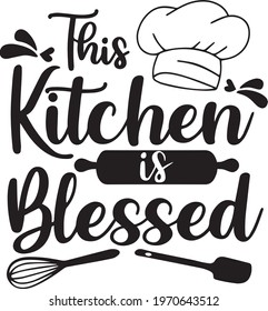 this kitchen is blessed logo inspirational positive quotes, motivational, typography, lettering design