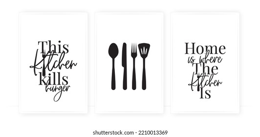 This kitchen kills hunger, vector. Home is where the kitchen is.Family love quote. Positive thinking, affirmation. Wording design isolated on white background, lettering. Wall decal, wall art, artwork