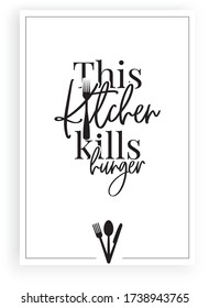 This kitchen is kiss hunger, vector. Wording design, lettering. Wall decals isolated on white background. Wall artwork, wall art design, home decor. Poster design