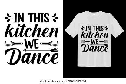In This kitchen we Dance