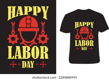This is a labor day t shirt design,Happy Labor Day