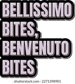 Este diseño de letras incluye las palabras italianas "bellissimo" (hermoso) y "benvenuto" (bienvenido) combinadas con "picaduras" para un toque divertido. La tipografía lo convierte en el lugar perfecto para un restaurante italiano.