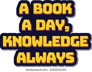 This lettering vector design promotes the importance of gaining knowledge every day with the help of books.