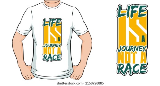 This Life is a Journey, Not a Race design is perfect for print and merchandising. You can print this design on a T-Shirt, Hoodie, Poster, Sticker and more merchandising according to your needs.