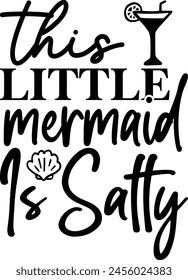 this little mermaid is salty t shirt design lover