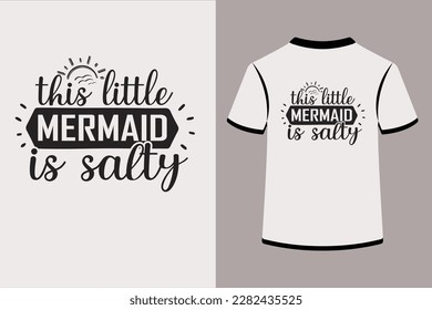 This Little Mermaid is Salty.This is an editable eps vector file.