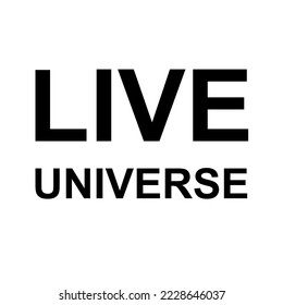 This is a Live Universe  typography design.