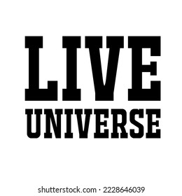 This is a Live Universe  typography design.