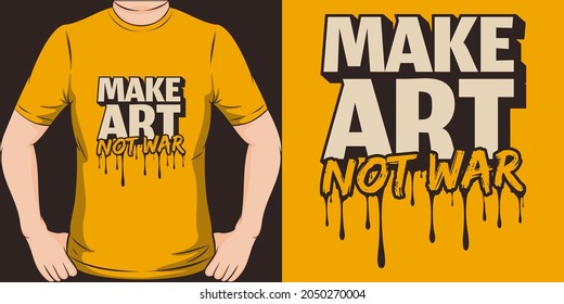 This Make Art Not War design is perfect for print and merchandising.
You can print this design on a T-Shirt, Hoodie, Poster, Sticker, Pillow and more merchandising according to your needs.