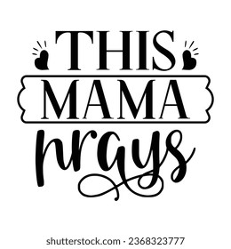 This mama prays,  New Family Design Template