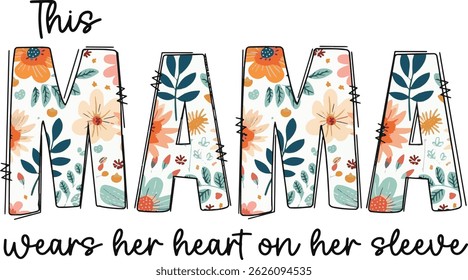This Mama Wear Her Heart On Her Sleeve