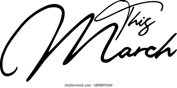 Este marzo tipografía escrita a mano Texto en color negro 
sobre fondo blanco
