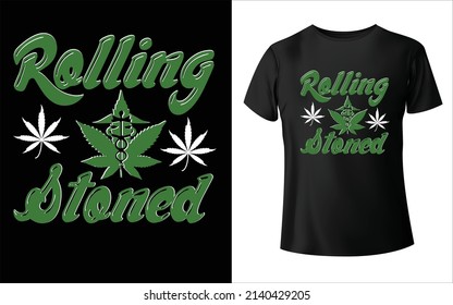 This is  Marijuana funny T-Shirt Design