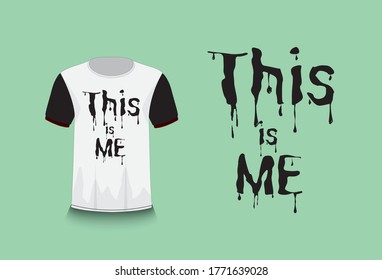 This is me. T shirt design with mockup.
