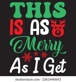 This Is As Merry As I Get t-shirt design vector file
