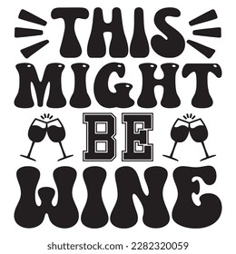 Este podría ser un archivo vectorial de diseño de camisetas de Wine