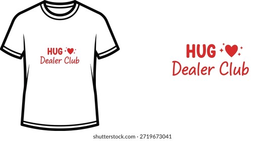 This minimalist red typography t-shirt design features the slogan "HUG Dealer Club" with a heart icon. It is perfect for print on demand apparel, merchandise, gifts for huggers, Valentine's Day, or romantic occasions.