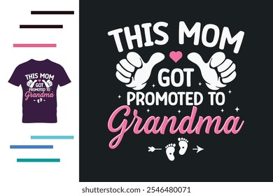 This mom got promoted to grandma t shirt design