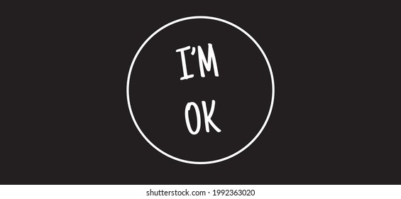 This Is A Motivational Quote That Says I'm Ok.