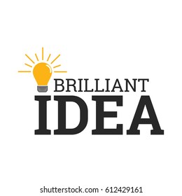 This is a motivational statement that says brilliant idea and includes a lightbulb icon in vector format.