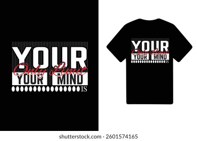 This motivational typography T-shirt design features an inspirational quote that encourages positivity and success. apparel, and branding

