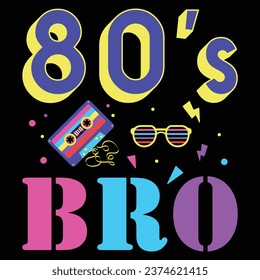 This Is My 80s Bro T-Shirt 80's 90's Party Tee T-Shirt