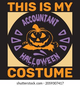 
This Is My Accountant Halloween Costume.T-shirt design.Vector file.