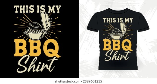 This Is My BBQ Shirt Funny Barbecue Lover Retro Vintage BBQ Smoking T-shirt Design