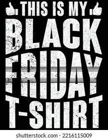 This Is My Black Friday T-shirt typography vector t-shirt design.