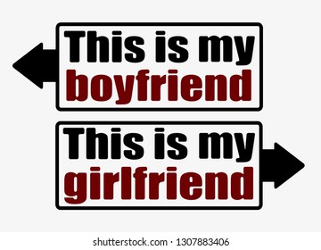 This is my boyfriend, this is my girlfriend  slogan . Textile graphic t shirt print. Vector illustration design eps 10