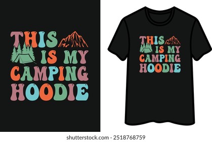 This Is My Camping Hoodie. Camping T Shirt Design