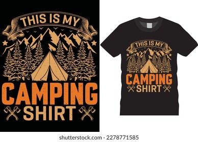 This is my camping shirt best camping quote vector T-Shirt Design Template. perfect grunge Vectors mountain travel adventure retro vintage style color Funny Hiking T shirt mug design ready for print.