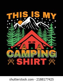This is my Camping Shirt T-shirt Design