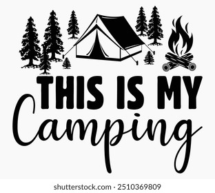 Este Es Mi Camping Svg, Senderismo, Camisa De Camping Divertido, Camisa De Aventura, Camp Saying Svg, Camisa De Camping, Citas De Camping Svg, Archivo Cortado, Silueta