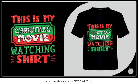 This Is My Christmas Movie Watching Shirt Christmas T-Shirt Design