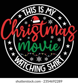 This Is My Christmas Movie Watching Shirt Christmas T-shirt Design