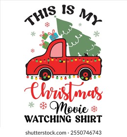 This Is My Christmas Movie Watching Shirt  Funny Sarcastic Christmas T-shirt Design