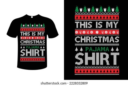 this is my christmas pajama shirt design vector -Christmas graphic print t shirt, Creative Christmas t-shirt design